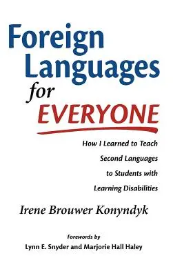 Fremdsprachen für alle: Wie ich lernte, Schülern mit Lernschwierigkeiten Zweitsprachen beizubringen - Foreign Languages for Everyone: How I Learned to Teach Second Languages to Students with Learning Disabilities