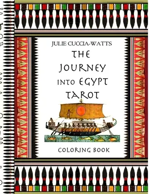 Das Journey into Egypt Tarot-Malbuch - The Journey into Egypt Tarot Coloring Book