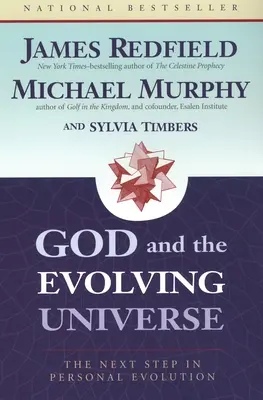 Gott und das sich entwickelnde Universum: Der nächste Schritt in der persönlichen Evolution - God and the Evolving Universe: The Next Step in Personal Evolution