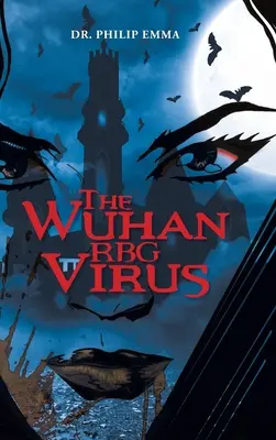 Der RBG-Virus von Wuhan - The Wuhan RBG Virus