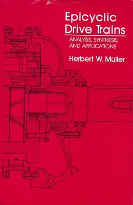 Epizyklische Antriebsstränge: Analyse, Synthese und Anwendungen - Epicyclic Drive Trains: Analysis, Synthesis, and Applications