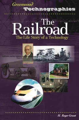 Die Eisenbahn: Die Lebensgeschichte einer Technologie - The Railroad: The Life Story of a Technology