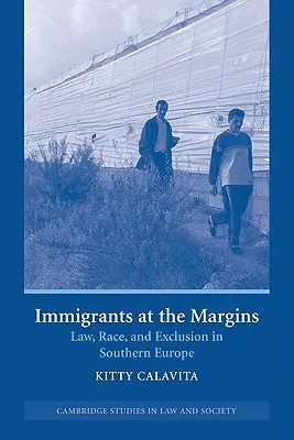 Einwanderer am Rande: Recht, Rasse und Ausgrenzung in Südeuropa - Immigrants at the Margins: Law, Race, and Exclusion in Southern Europe