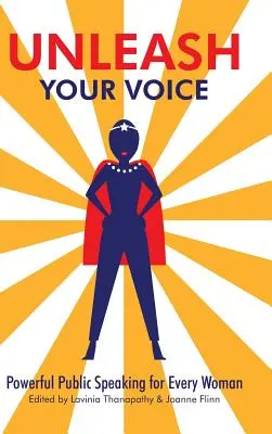 Entfesseln Sie Ihre Stimme: Kraftvolles öffentliches Reden für jede Frau - Unleash Your Voice: Powerful Public Speaking for Every Woman