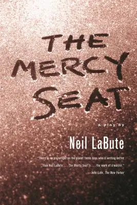 The Mercy Seat: Ein Theaterstück - The Mercy Seat: A Play