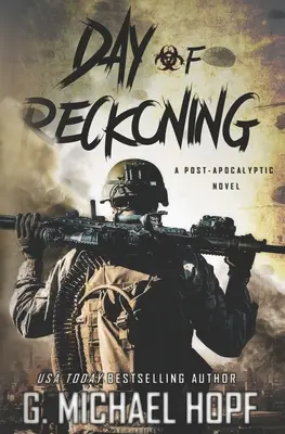 Tag der Abrechnung: Ein post-apokalyptischer Roman - Day of Reckoning: A Post-Apocalyptic Novel
