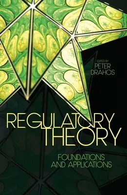 Theorie der Regulierung: Grundlagen und Anwendungen - Regulatory Theory: Foundations and applications