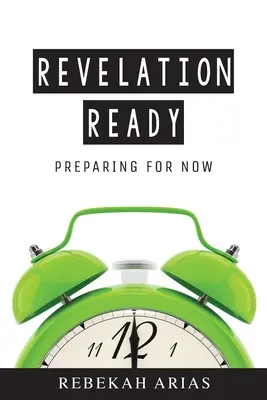 Revelation Ready: Vorbereiten auf das Jetzt - Revelation Ready: Preparing for Now