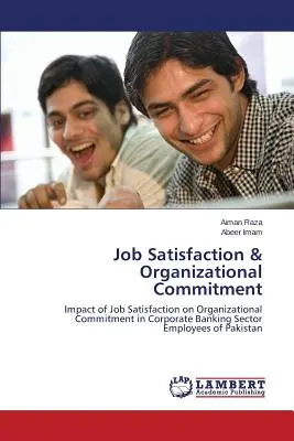 Arbeitszufriedenheit & Organisatorische Bindung - Job Satisfaction & Organizational Commitment