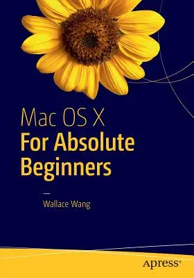 Mac OS X für blutige Anfänger - Mac OS X for Absolute Beginners