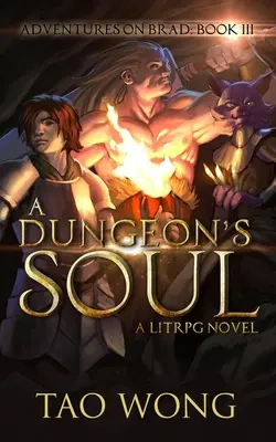 Die Seele eines Dungeons: Buch 3 der Abenteuer von Brad - A Dungeon's Soul: Book 3 of the Adventures on Brad