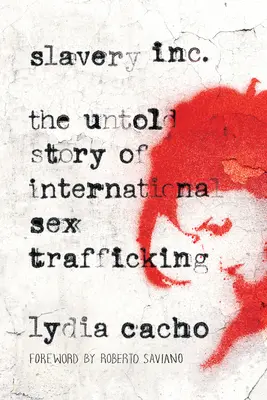 Slavery Inc: Die unerzählte Geschichte des internationalen Sexhandels - Slavery Inc: The Untold Story of International Sex Trafficking