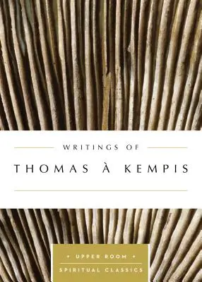 Schriften von Thomas Kempis - Writings of Thomas  Kempis