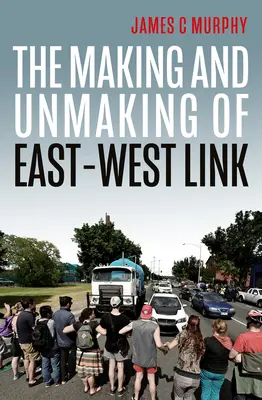 Das Entstehen und Vergehen der Ost-West-Verbindung - The Making and Unmaking of East-West Link