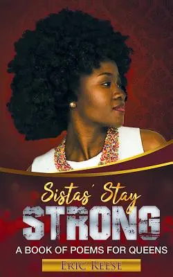 Sistas bleiben stark: Ein Buch mit Gedichten für Königinnen - Sistas Stay Strong: A Book of Poems for Queens