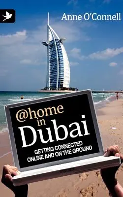 @Home in Dubai - Online und vor Ort in Verbindung bleiben - @Home in Dubai - Getting Connected Online and on the Ground