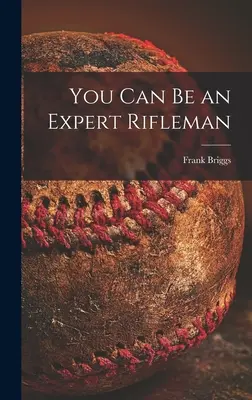 Du kannst ein Schießprofi sein - You Can Be an Expert Rifleman