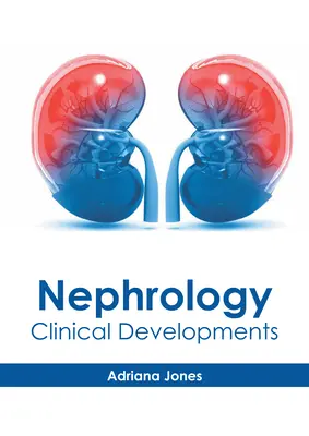 Nephrologie: Klinische Entwicklungen - Nephrology: Clinical Developments