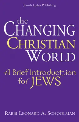 Die christliche Welt im Wandel: Eine kurze Einführung für Juden - The Changing Christian World: A Brief Introduction for Jews
