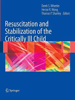 Wiederbelebung und Stabilisierung des kritisch kranken Kindes - Resuscitation and Stabilization of the Critically Ill Child