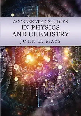 Beschleunigte Studien in Physik und Chemie: Ein meisterschaftsorientierter Lehrplan - Accelerated Studies in Physics and Chemistry: A Mastery-Oriented Curriculum