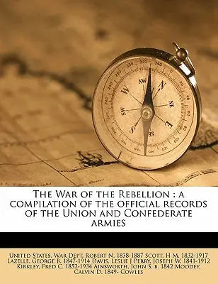 Der Krieg der Rebellion: eine Zusammenstellung der offiziellen Aufzeichnungen der Armeen der Union und der Konföderation, Band 01 - The War of the Rebellion: a compilation of the official records of the Union and Confederate armies Volume 01