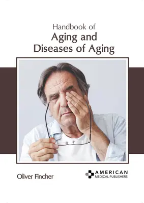 Handbuch des Alterns und der Krankheiten des Alterns - Handbook of Aging and Diseases of Aging