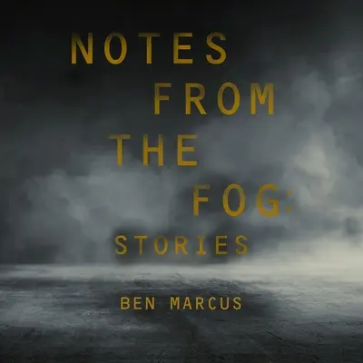 Notizen aus dem Nebel: Geschichten - Notes from the Fog: Stories