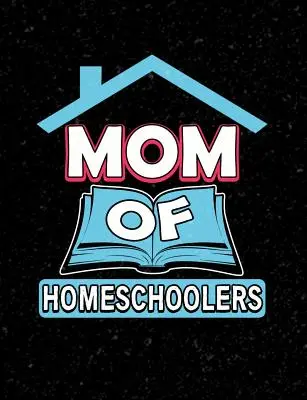 Mutter von Homeschoolern: Homeschool Themed College Ruled Composition Notebook - Mom Of Homeschoolers: Homeschool Themed College Ruled Composition Notebook