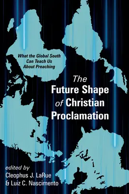 Die zukünftige Gestalt der christlichen Verkündigung - The Future Shape of Christian Proclamation
