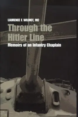 Durch die Hitlerlinie: Memoiren eines Infanteriekaplans - Through the Hitler Line: Memoirs of an Infantry Chaplain