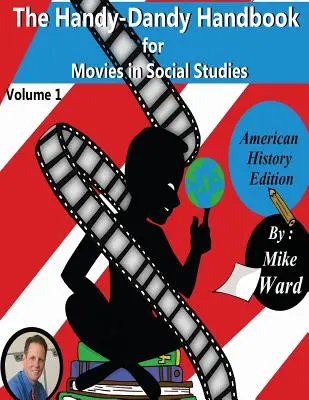 Das Handy-Dandy-Handbuch für Filme im Sozialkundeunterricht - The Handy-Dandy Handbook for Movies in Social Studies