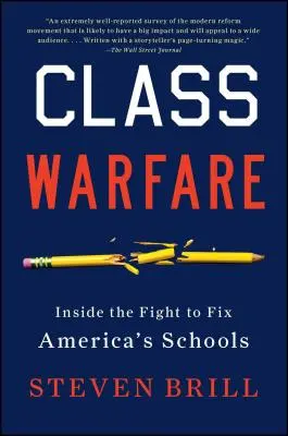 Klassenkampf: Einblicke in den Kampf um Amerikas Schulen - Class Warfare: Inside the Fight to Fix America's Schools