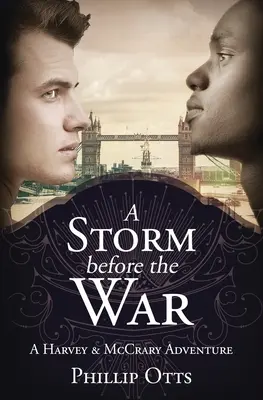 Ein Sturm vor dem Krieg: Ein Harvey & McCrary-Abenteuer - A Storm Before the War: A Harvey & McCrary Adventure