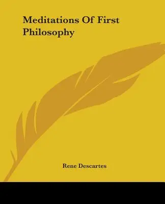 Meditationen der ersten Philosophie - Meditations Of First Philosophy