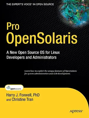 Pro Opensolaris: Ein neues Open-Source-Betriebssystem für Linux-Entwickler und -Administratoren - Pro Opensolaris: A New Open Source OS for Linux Developers and Administrators
