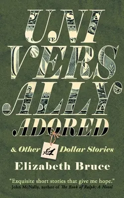 Universell verehrt und andere Ein-Dollar-Geschichten - Universally Adored and Other One Dollar Stories