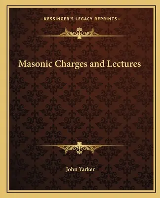 Freimaurerische Anklagen und Vorträge - Masonic Charges and Lectures