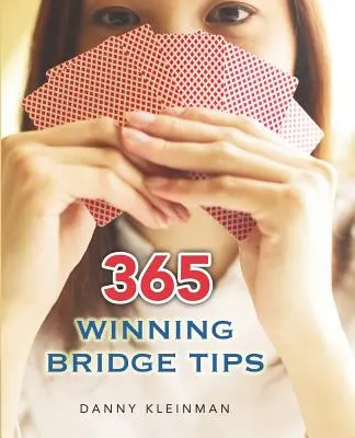 365 Gewinntipps für Bridge - 365 Winning Bridge Tips