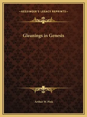 Einblicke in die Genesis - Gleanings in Genesis