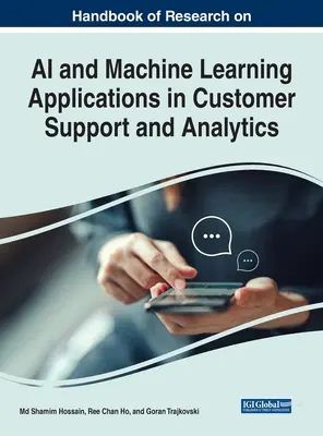 Handbuch der Forschung zu KI- und maschinellen Lernanwendungen in der Kundenbetreuung und -analyse - Handbook of Research on AI and Machine Learning Applications in Customer Support and Analytics