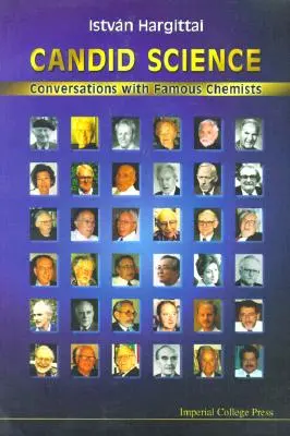 Ehrliche Wissenschaft: Gespräche mit berühmten Chemikern - Candid Science: Conversations with Famous Chemists