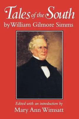 Erzählungen aus dem Süden von William Gilmore SIMMs - Tales of the South by William Gilmore SIMMs