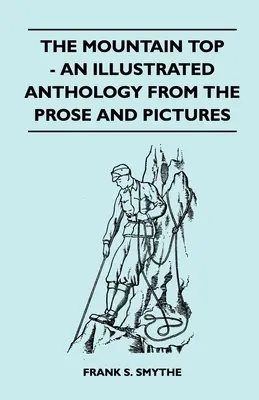 Der Berggipfel - Eine illustrierte Anthologie aus Prosa und Bildern - The Mountain Top - An Illustrated Anthology From the Prose and Pictures