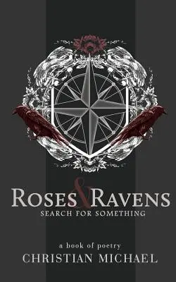 Roses and Ravens: Die Suche nach etwas - Roses and Ravens: Search for Something