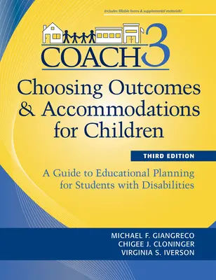 Auswahl von Ergebnissen und Anpassungen für Kinder (Coach): Ein Leitfaden zur Bildungsplanung für Schüler mit Behinderungen, dritte Auflage - Choosing Outcomes and Accommodations for Children (Coach): A Guide to Educational Planning for Students with Disabilities, Third Edition