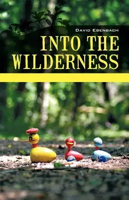 In die Wildnis: Geschichten aus der Elternschaft - Into the Wilderness: Parenting Stories