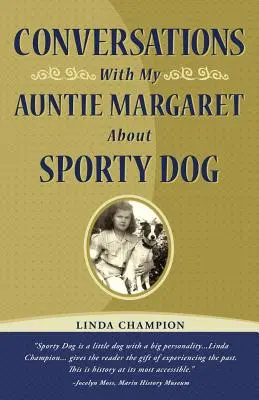 Gespräche mit meiner Tante Margaret über Sporty Dog - Conversations with My Auntie Margaret about Sporty Dog