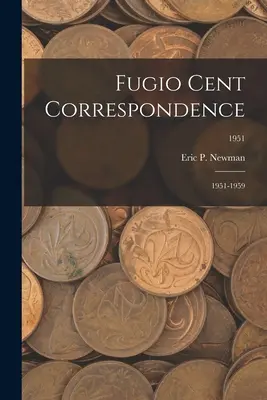 Fugio Cent Korrespondenz: 1951-1959; 1951 - Fugio Cent Correspondence: 1951-1959; 1951