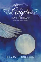 Haben Engel Geburtstag? Und andere Kurzgeschichten - Do Angels Have Birthdays?: And Other Short Stories